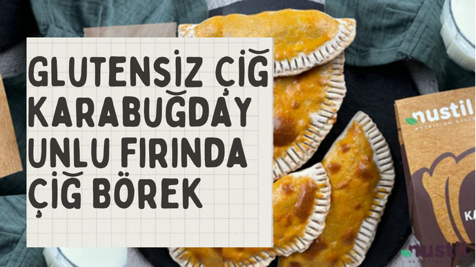 Glutensiz Çiğ Karabuğday Unlu Fırında Çiğ Börek